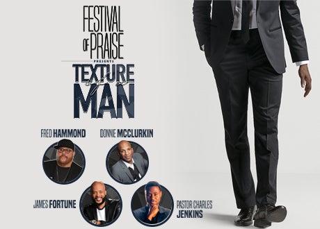 Festival Of Praise Tour Presents "Texture Of A Man"