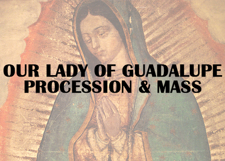 Our Lady of Guadalupe Procession and Mass