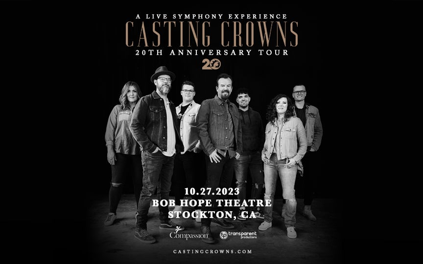 Casting Crowns 20th Anniversary Tour Stockton Live