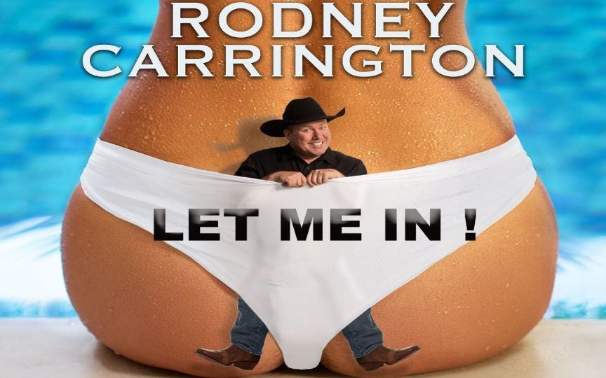 Rodney Carrington: Let Me In!